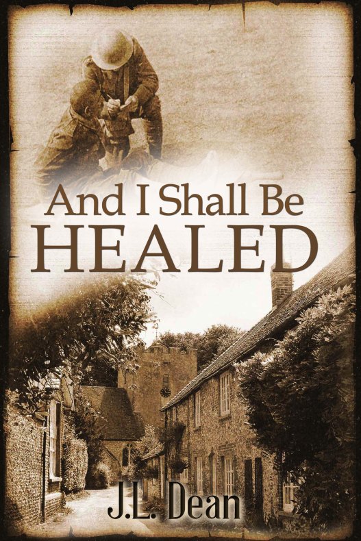 9780992770976_And I Shall Be Healed JL Dean