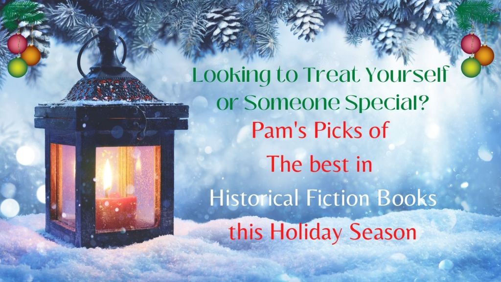 Pam’s Picks: Historical Fiction Books for the Holiday&nbsp;Season