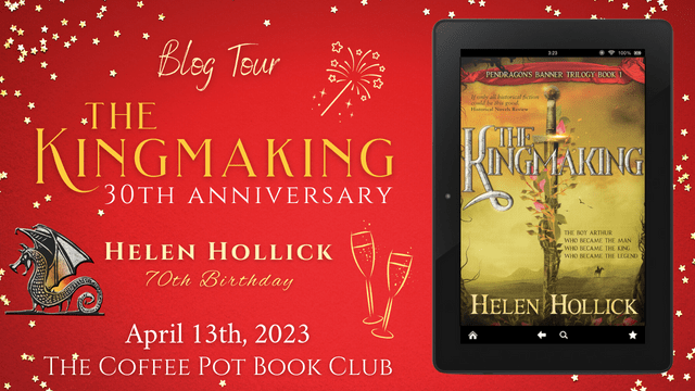 The Kingmaking by Helen Hollick: The Coffee Pot Book Blog&nbsp;Tour