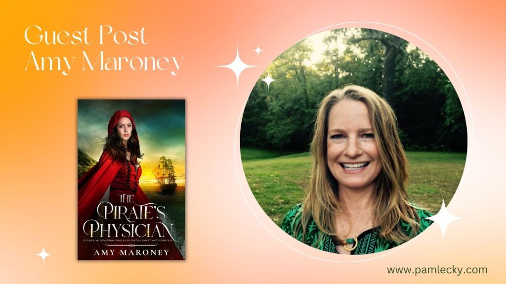 Guest Post: Behind the Scenes of The Pirate’s Physician by Amy&nbsp;Maroney