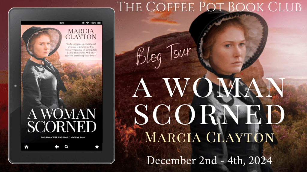 A Woman Scorned by Marcia Clayton: The Coffee Pot Book Club Blog&nbsp;Tour