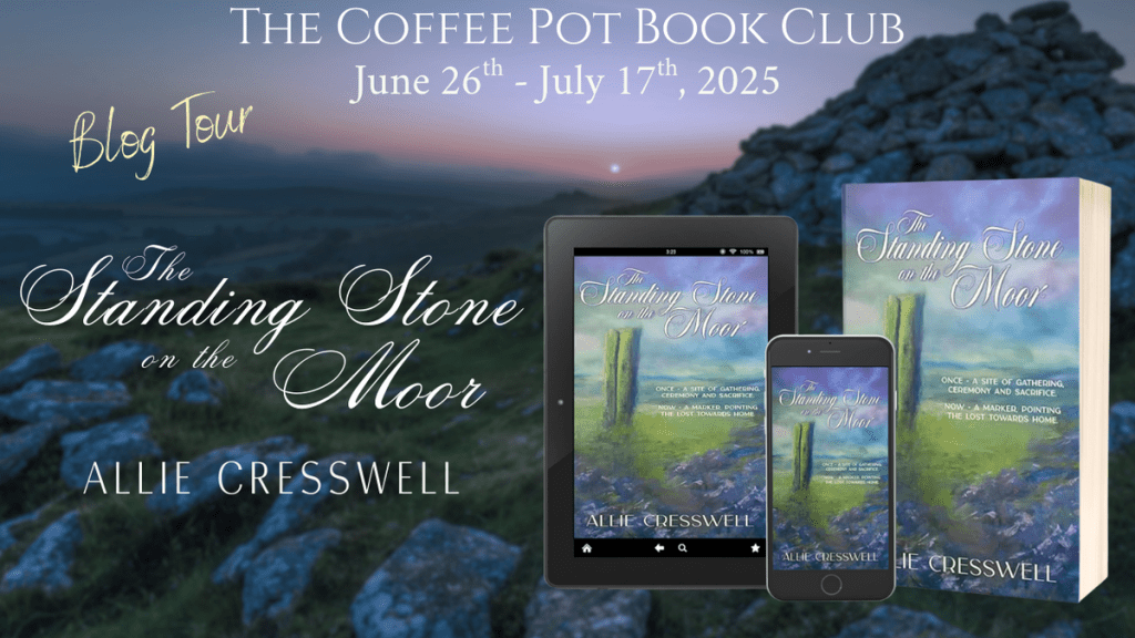 The Standing Stone on the Moor: The Coffee Pot Book Club Spotlight&nbsp;Tour