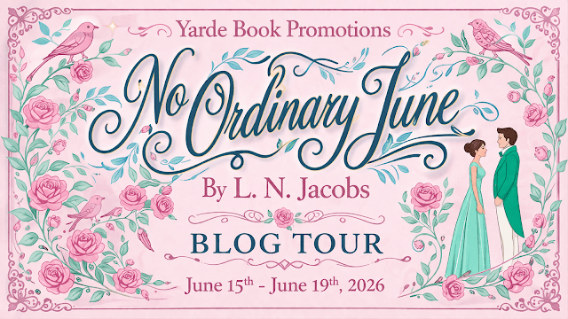 No Ordinary June by L.N. Jacobs: Yarde Promotions Book Blog Tour
